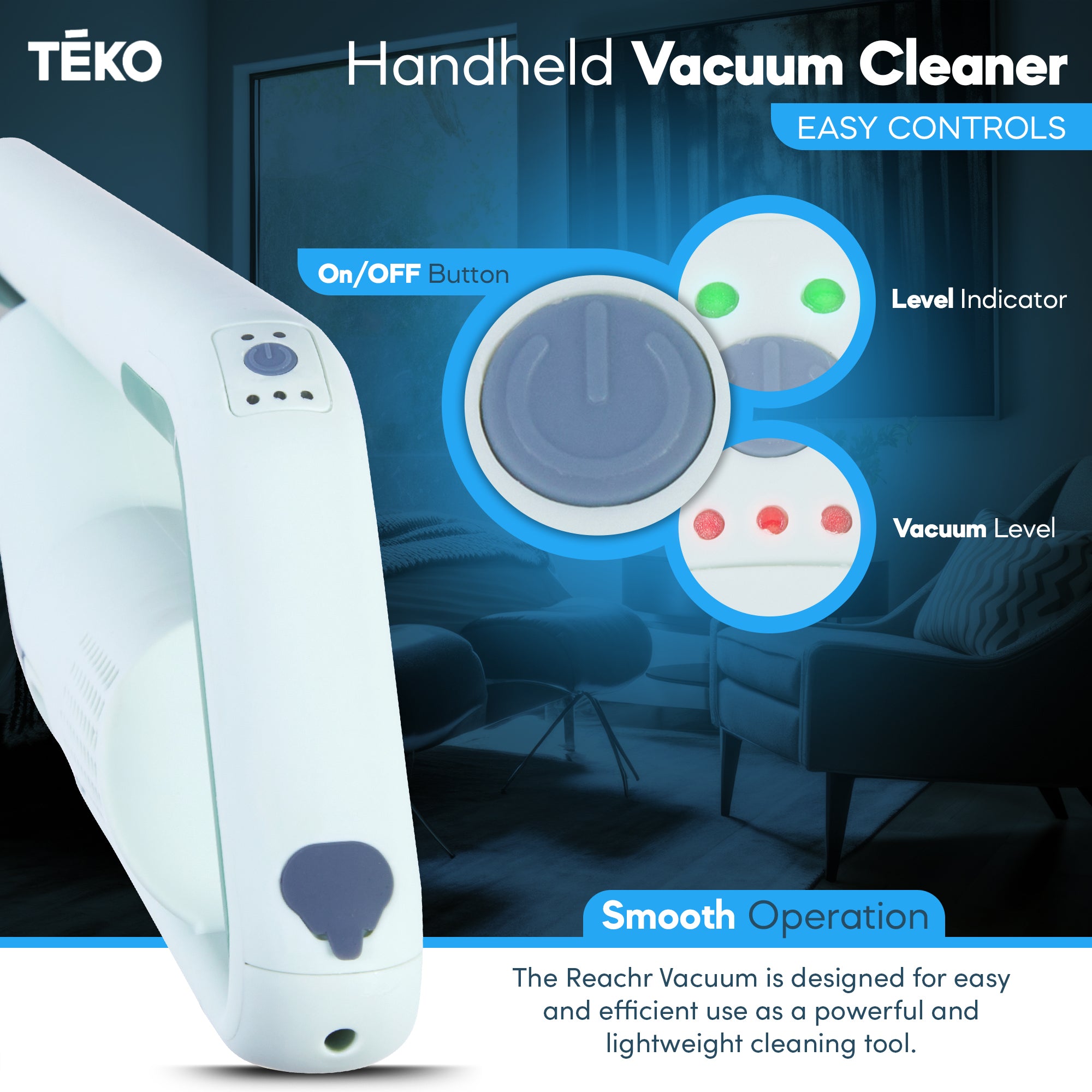 Teko Reachr Handheld Vacuum
